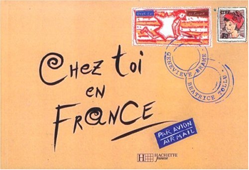 Chez toi en France (French Edition) by Geneviève Brame, Béatrice Tollu (Cards)