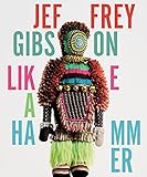 Jeffrey Gibson: Like A Hammer by 