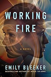 Working Fire: A Novel