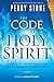 The Code of the Holy Spirit: Uncovering the Hebraic Roots and Historic Presence of the Holy Spirit