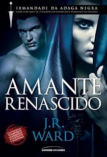 Livro Amante Renascido (Irmandade da Adaga Negra)