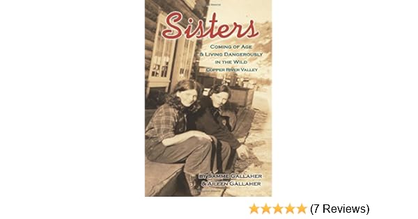 Sisters Coming Of Age And Living Dangerously In The Wild Copper