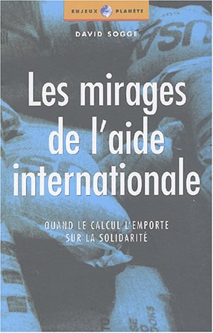 Les  mirages de l'aide internationale