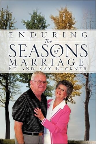 Enduring The Seasons Of Marriage Buckner Ed Buckner Kay 9781609578985 Amazon Com Books