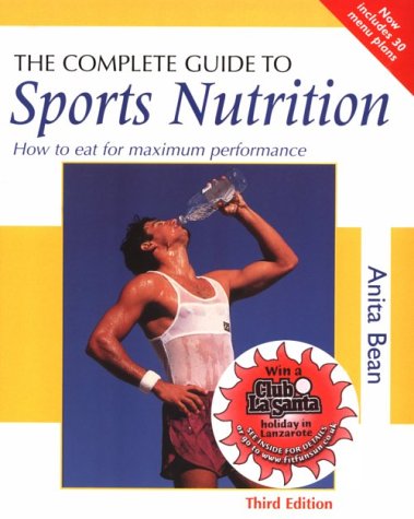 The Complete Guide to Sports Nutrition (Nutrition and Fitness), by Anita Bean