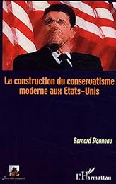 La  construction du conservatisme moderne aux États-Unis