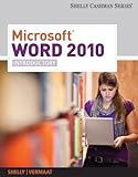 Microsoft Word 2010: Introductory (Available Titles Skills Assessment Manager (SAM) - Office 2010) by Gary B. Shelly, Misty E. Vermaat