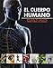 El Cuerpo Humano (Spanish Edition)