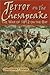 Terror on the Chesapeake: The War of 1812 on the Bay by 