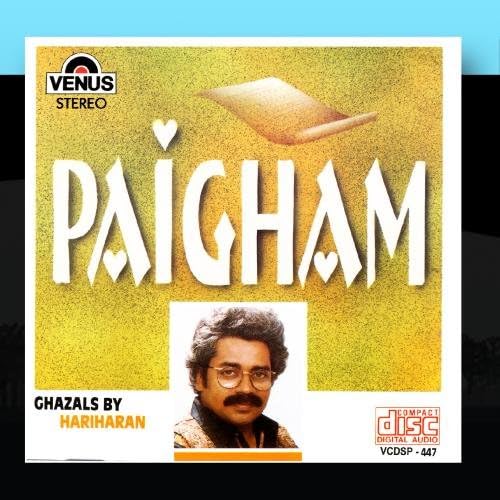 Paigham - Ghazals by Hariharan