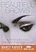 Beautiful Brows: The Ultimate Guide to Styling, Shaping, and Maintaining Your Eyebrows