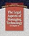 Legal Aspects of Managing Technology (West Legal Studies in Business Academic)