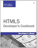 HTML5 Developer's Cookbook: HTML5 Developers Cookbook (Developer's Library) by Chuck Hudson, Tom Leadbetter