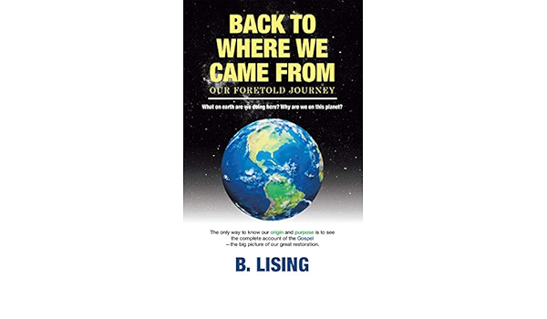 Back To Where We Came From Our Foretold Journey Kindle Edition By Lising B Religion Spirituality Kindle Ebooks Amazon Com