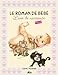 Le Roman de Bebe Fille - Livre de Naissance by
