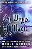 On Wings of Magic (Witch World - The Turning Book 3) by Andre Norton, Patricia Mathews