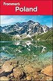 Frommer's Poland (Frommer's Complete Guides) by Mark Baker, Kit F. Chung