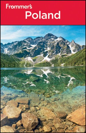 Frommer's Poland (Frommer's Complete Guides) by Mark Baker, Kit F. Chung