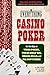Everything Casino Poker: Get the Edge at Video Poker, Texas Hold'em, Omaha Hi-Lo, and Pai Gow Poker!