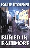Front cover for the book Buried in Baltimore by Louise Titchener