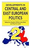 Developments in Central and East European Politics, White, Stephen and Batt, Judy, 0822321483