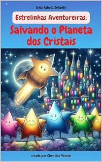 Livro Estrelinhas Aventureiras: Salvando o Planeta dos Cristais