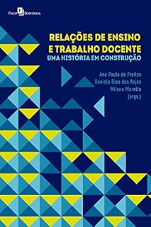 Livro Relações de ensino e trabalho docente: Uma história em construção