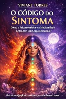 Livro O Código do Sintoma: Descubra o significado emocional por de trás das suas dores