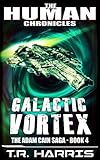 Galactic Vortex: Set in The Human Chronicles