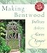Making Bentwood Trellises, Arbors, Gates & Fences (Rustic Home Series) by 