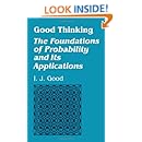 Good Thinking: The Foundations of Probability and Its Applications