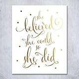 She Believed She Could So She Did Gold Foil Art Print Inspirational Modern Wall Art Poster Decor 5 inches x 7 inches B5
