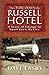 They Tore Down the Russell Hotel: A Story of Change in Small Town Mexico by Dave Easby