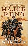 Front cover for the book An Obituary for Major Reno by Richard S. Wheeler