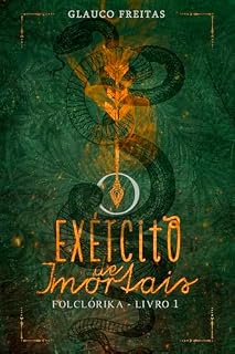 Livro O Exército de Imortais : Folclórika Livro 1