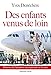 Des enfants venus de loin: Histoire de l'adoption internationale en France by