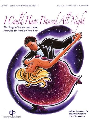 I Could Have Danced All Night: The Songs of Lerner and Loewe