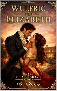 Livro Wulfric & Elizabeth (Os Ashbourne Livro 1)