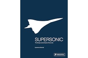 Supersonic: The Design and Lifestyle of Concorde