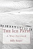 The Ice Path: A Way Forward