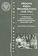 Kresowa Ksiega Sprawiedliwych 1939-1945: O Ukraincach Ratujacych Polakow Poddanych Eksterminacji Przez OUN I UPA (Polish Edition)