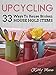 Upcycling: 33 Ways To Reuse Broken House Hold Items (2nd Edition)