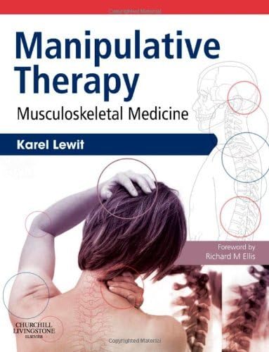 Manipulative Therapy: Musculoskeletal Medicine, 1e by Karel Lewit (2009-09-24) Paperback – 1717