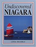 Front cover for the book Undiscovered Niagara by Linda Bramble