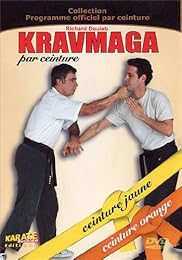 Kravmaga Par Ceinture Vol. 1 : Ceinture Jaune, Ceinture Orange