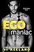 Egomaniac (Tight Spaces)