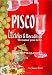 Pisco Cócteles & Bocaditos: Un Manual Por Tu Bar (Spanish Edition) by Juana Mavel