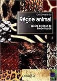 Dictionnaire du règne animal by 