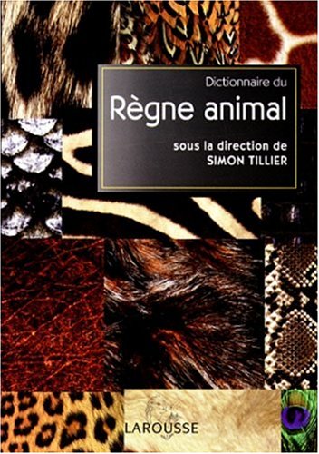 Dictionnaire du règne animal by Tillier