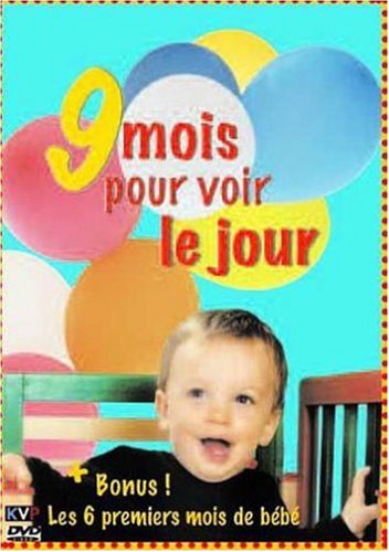 9 Mois Pour Voir Le Jour